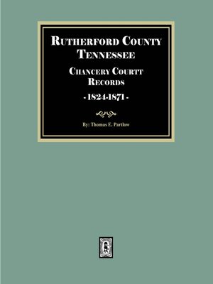 cover image of Rutherford County, Tennessee Chancery Court Records, 1845-1867